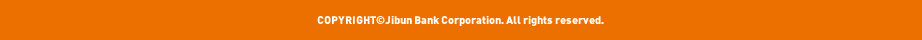 Copyright &copy; Jibun Bank Corporation. All rights reserved.